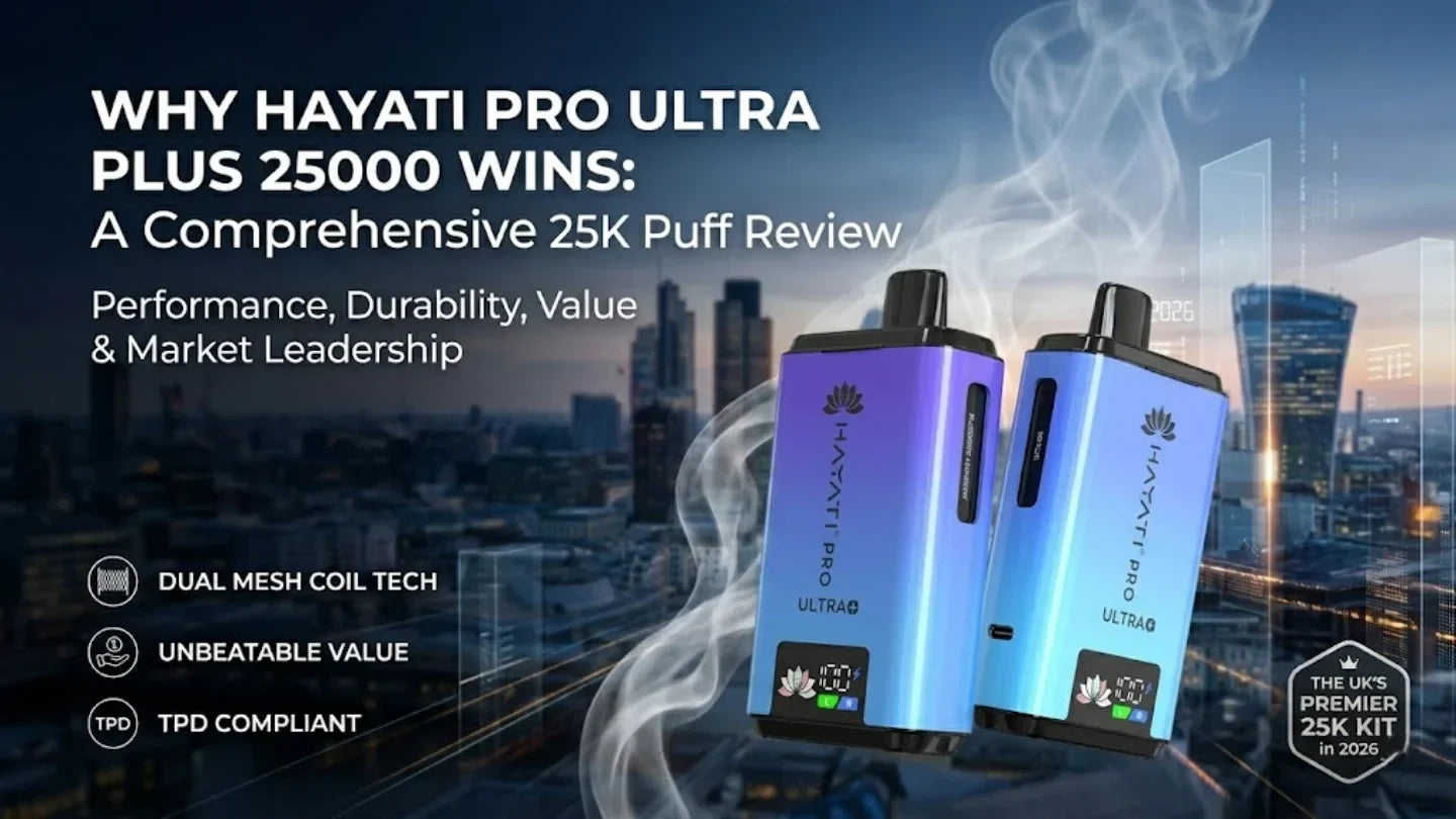 Why Hayati Pro Ultra Plus 25000 is the Best 25K Puff Vape Kit