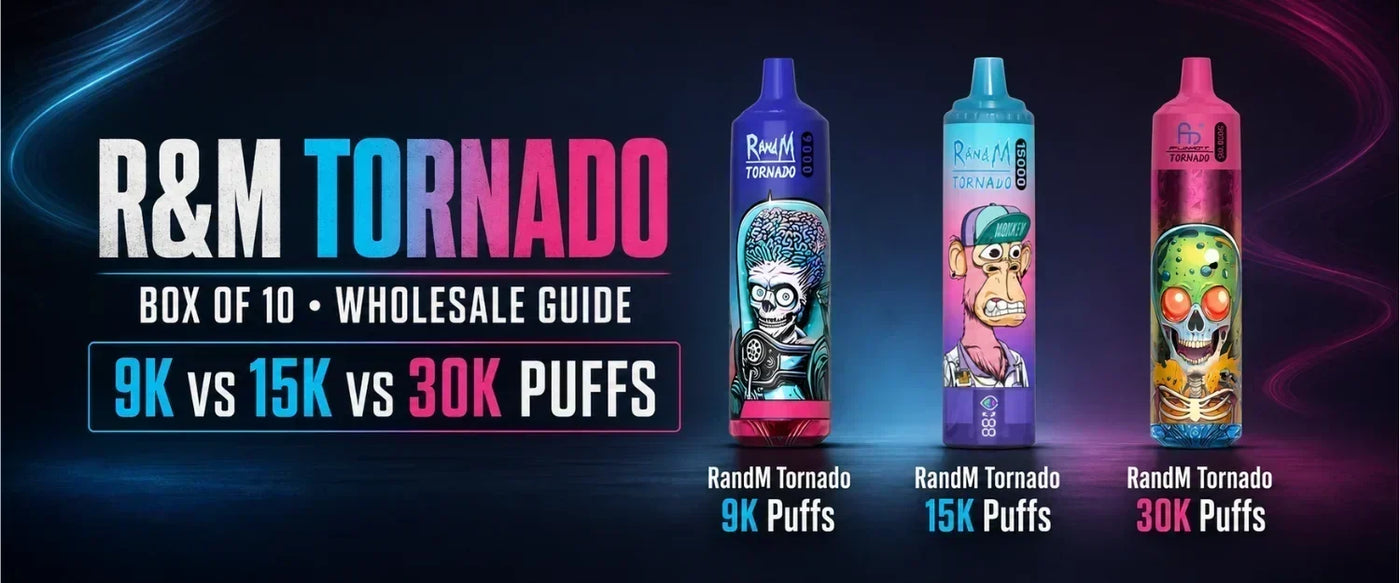 R and M Tornado Box of 10 Wholesale Guide: 9000 vs 15000 vs 30000 Puffs Compared