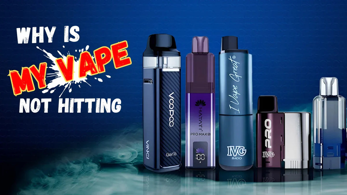 Why Is My Vape Not Hitting