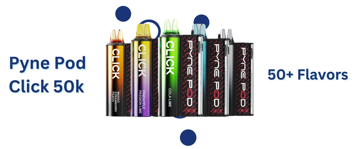pyne pod click 50000 flavours